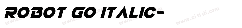 Robot Go Italic字体转换 Robot Go Italic字体转换
